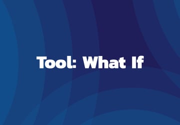 Tool: What If