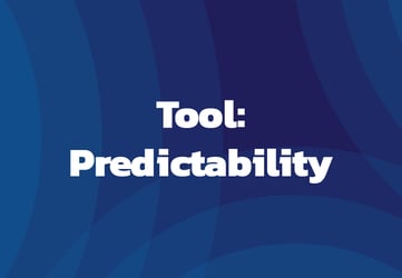 Tool: Predictability