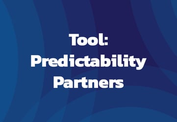 Tool: Predictability Partners