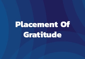 Placement of Gratitude