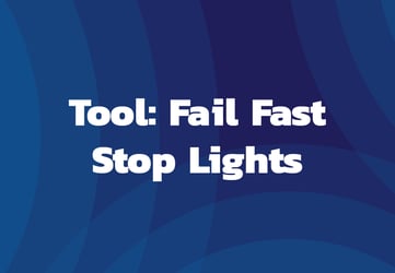 Tool: Fail Fast Stop Lights